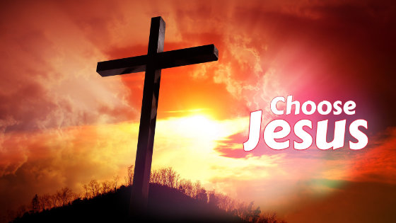 041 Choose Jesus