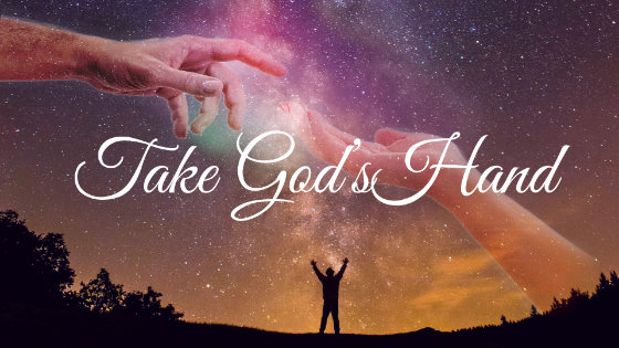 043 Take God’s Hand