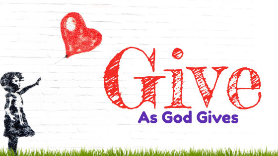 046 Give as God Gives