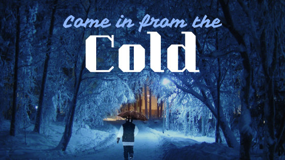 050 Come in from the Cold