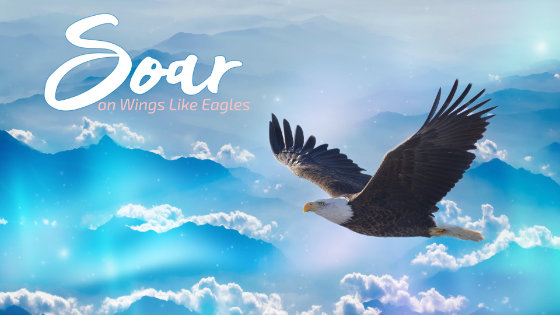052 Soar on Wings Like Eagles