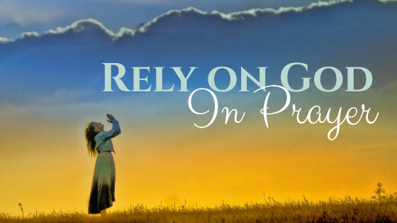 038 Rely on God in Prayer