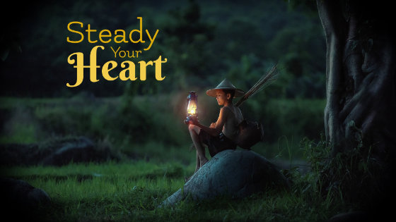 029 Steady Your Heart