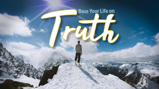 088 Base Your Life on Truth