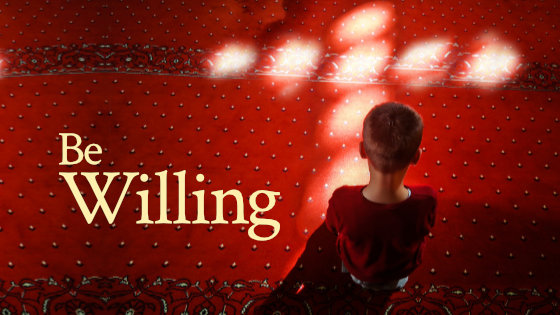 087 Be Willing