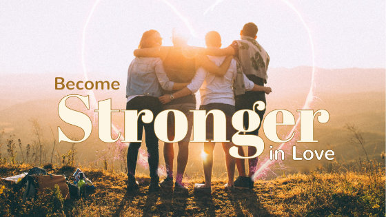 074 Become Stronger in Love