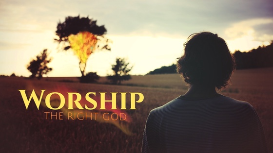094 Worship the Right God