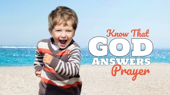 101 Know That God Answers Prayer