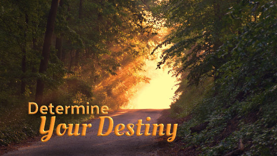 154 Determine Your Destiny