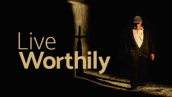 179 Live Worthily