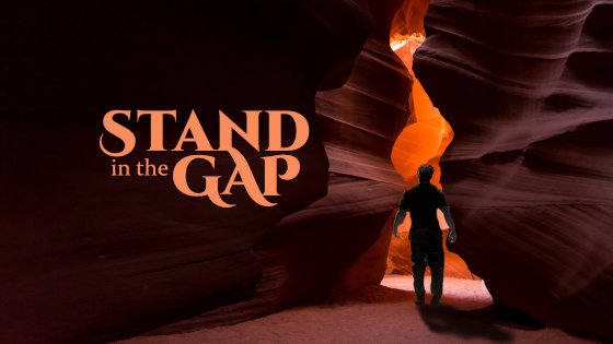 218 Stand in the Gap