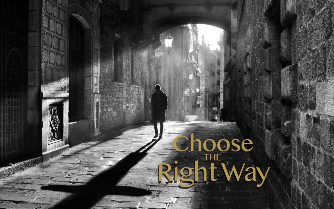302 Choose the Right Way